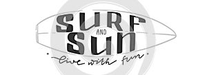 Surf and sun - live with fun. Hand written lettering. Summer print for stamp and pin, label and poster, postcard and