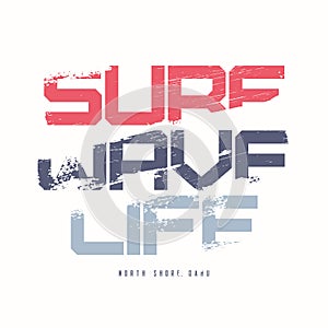 Surf Wave Life graphic summer t-shirt design. Vector illustration