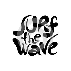 Surf the wave - hand drawn lettering