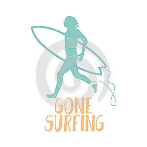 Surfer running on the beach. Gone surfing calligraphy