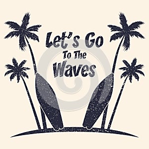 Surfing grunge typography with palm trees and surfboard. Graphics for design clothes, t-shirt, print product, apparel. Vector