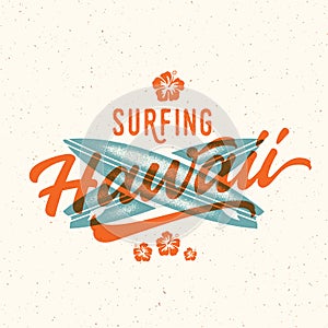Surfing Hawaii Aloha lettering. Havaiian summer tropical sign, label, vintage card template with shabby texture. Crossed