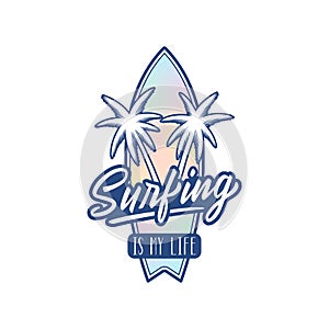 Surfing is my life hand lettering with surfboard