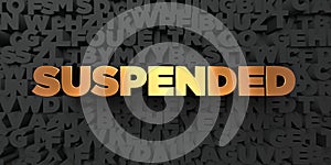 Suspended - Gold text on black background - 3D rendered royalty free stock picture