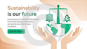 Sustainability Is Our Future concept
