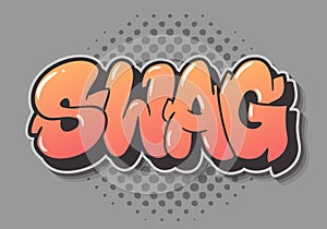 Swag Label Sign Logo Hand Drawn Lettering Type Design Graffiti Throw Up Style Vector Graphic