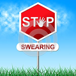 Swearing Stop Shows Warning Sign And Danger