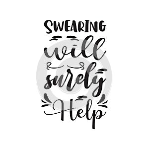 swearing will surely help black letter quote photo