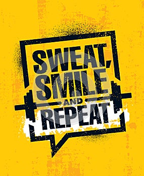 Sweat, Smile and Repeat. Inspiring Workout and Fitness Gym Motivation Quote Illustration Sign. Sport Vector