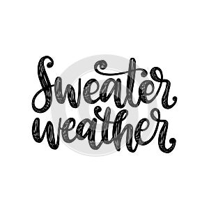 Sweater Weather, hand lettering on white background. Vector illustration for Thanksgiving invitation, greeting card.