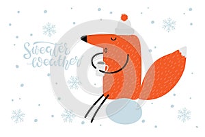 Sweater Weather text, Cartoon fox with winter hat sits on snowball and drinks hot drink. Vector hand drawn illustration