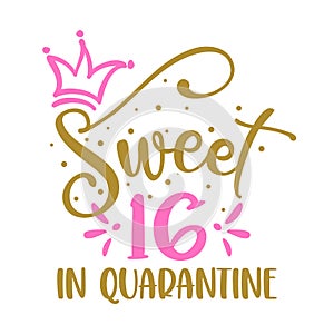 Sweet 16 sixteen in quarantine