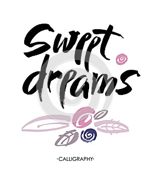 Sweet dreams card. Hand drawn lettering vector art. Modern brush calligraphy.