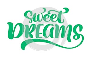 Sweet dreams Vector text hand written lettering quote. Modern calligraphy phrase on white isolated background