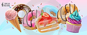 Sweet food 3d realistic vector icon set. Strawberry cake, donuts with colored icing, cupcake with whipped cream and ice cream
