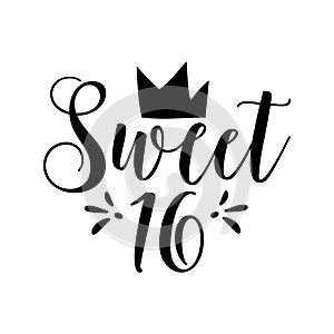 Sweet sixteen - Birthday calligraphy with crown.