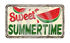 Sweet sumertime vintage rusty metal sign