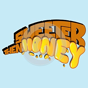 Sweeter then honey lettering photo