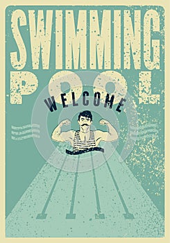 Swimming Pool typographical vintage grunge style poster design with retro athletic swimmer. Retro vector illustration.