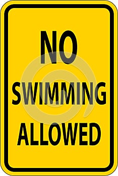 Swimming Prohibited Sign, No Swimming Allowed