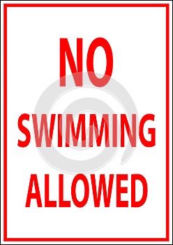 Swimming Prohibited Sign, No Swimming Allowed