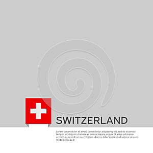 Switzerland flag background. State patriotic swiss banner, cover. Document template with switzerland flag on white background.