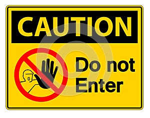 symbol Caution Do Not Enter Symbol Sign on white background,Vector illustration photo