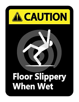 symbol Caution Slippery When Wet Sign on white background