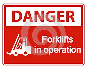 symbol Danger forklifts in operation Sign on white background