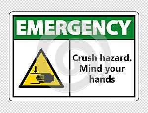 symbol Emergency crush hazard.Mind your hands Sign on transparent background,Vector illustration