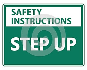 symbol Safety instructions Step Up Wall Sign on white background