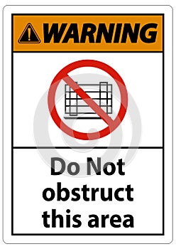 Symbol Warning Do Not Obstruct This Area Signs