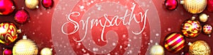 Sympathy and Christmas card, red background with Christmas ornament balls, snow and a fancy and elegant word Sympathy, 3d