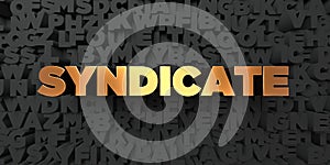 Syndicate - Gold text on black background - 3D rendered royalty free stock picture