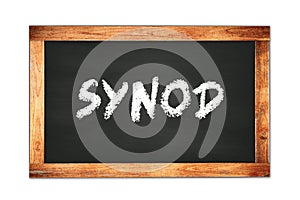 SYNOD text written on wooden frame school blackboard