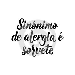 Synonymous with joy is ice cream in Portuguese. Lettering. Ink illustration. Modern brush calligraphy photo