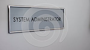 System administrator office door, visit to computer specialist, network manager