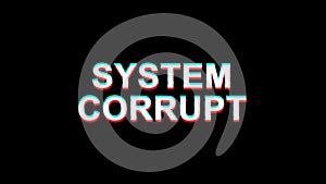 System corrupt glitch effect text digital TV Distortion 4K Loop Animation
