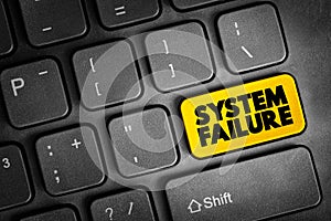 System Failure - problem with hardware or with operating system software that causes your system to end abnormally, text concept
