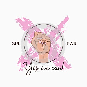 T-shirt design for girl power concept, with slogan - yes, we can. Typography graphics with pink brush strokes and female fist.