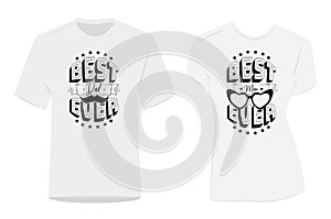 Best dad ever, best mom ever, vector. Wording design isolated on white background, lettering. Couple t shirt design photo