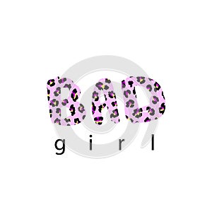 T-shirt print with word Bad girl pink leopard textured. Fashionable design for t-shirt.