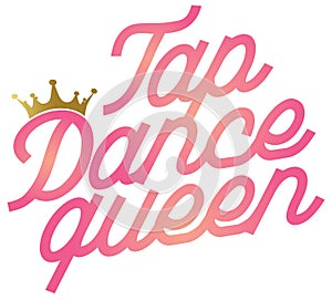 Tab dance queen with a gold crown