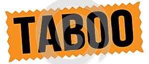 TABOO text written on orange-black stamp sign