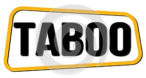 TABOO text on yellow-black trapeze stamp sign