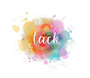 Tack - Thank you in Swedish. Handwritten modern calligraphy watercolor lettering text. Colorful handlettering on watercolor paint photo