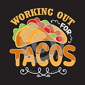 Taco Quote and Saying good for print design