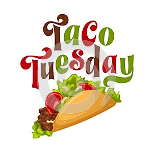 Taco tuesday with meat and vegetables. Mexican hand drawn lettering quote. Food with tortilla, tomato. Typography vector