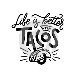 Tacos related quote typography. Vector illustration.