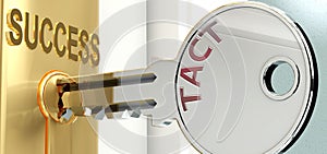 Tact and success - pictured as word Tact on a key, to symbolize that Tact helps achieving success and prosperity in life and photo